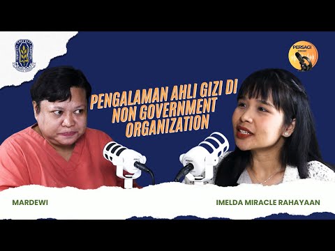 Pengalaman Ahli Gizi di NGO | PERSAGI Kabupaten Aceh Tengah PODCAST Eps. 15